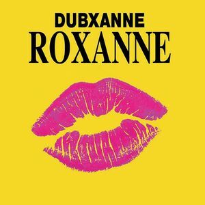 Dubxanne - Roxanne ft. Joe Peng (RSD Vocal) / Roxanne ft. Joe Peng (RSD Dub)